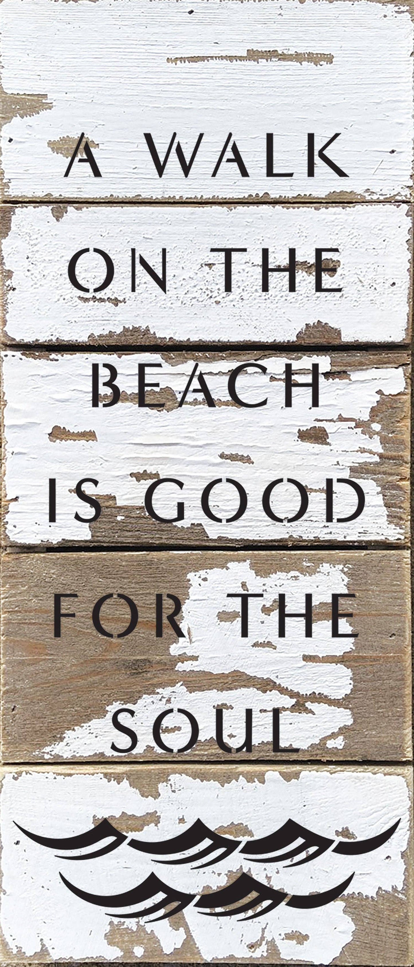 A walk on the beach is good for the soul / 6x14 Reclaimed Wood Wall Decor: BW - Blue Whisper with Black Print
